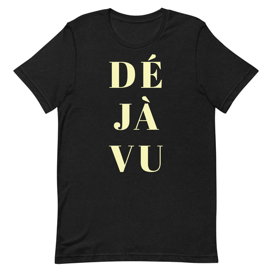 DÉJÁVU Unisex-T-Shirt